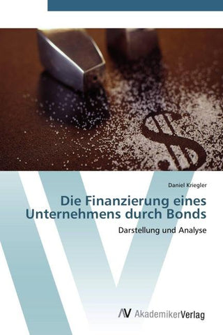 Die Finanzierung eines Unternehmens durch Bonds