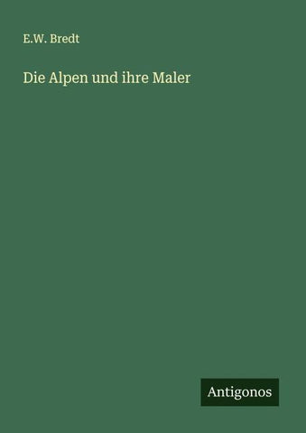 Die Alpen und ihre Maler
