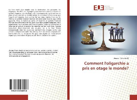 Comment l'oligarchie a pris en otage le monde?