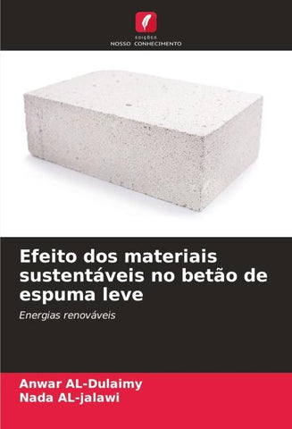 Efeito dos materiais sustentáveis no betão de espuma leve