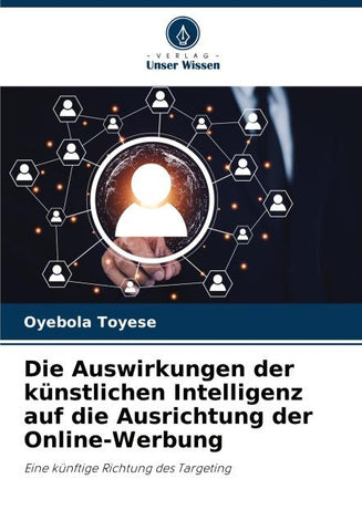 Die Auswirkungen der künstlichen Intelligenz auf die Ausrichtung der Online-Werbung