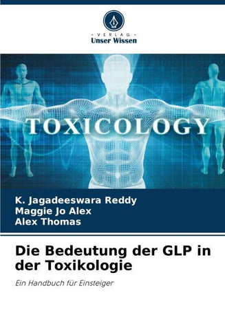 Die Bedeutung der GLP in der Toxikologie