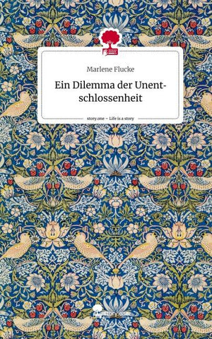 Ein Dilemma der Unentschlossenheit. Life is a Story - story.one
