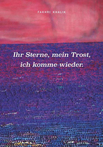 Ihr Sterne, mein Trost, ich komme wieder.