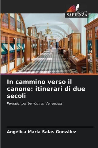 In cammino verso il canone: itinerari di due secoli