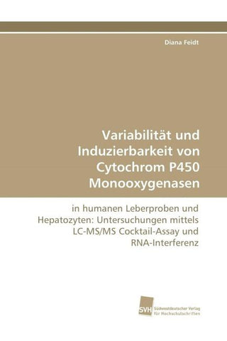 Variabilität und Induzierbarkeit von Cytochrom P450 Monooxygenasen