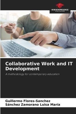 Collaborative Work and IT Development