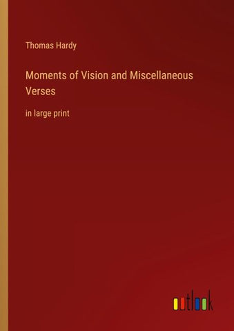 Moments of Vision and Miscellaneous Verses