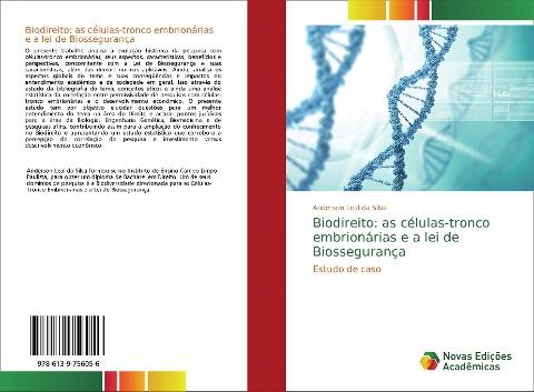 Biodireito: as células-tronco embrionárias e a lei de Biossegurança