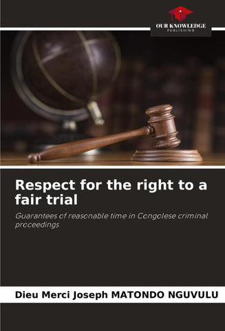 Respect for the right to a fair trial