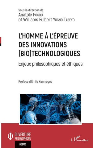 L'homme à l'épreuve des innovations (bio)technologiques