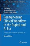 Reengineering Clinical Workflow in the Digital and AI Era