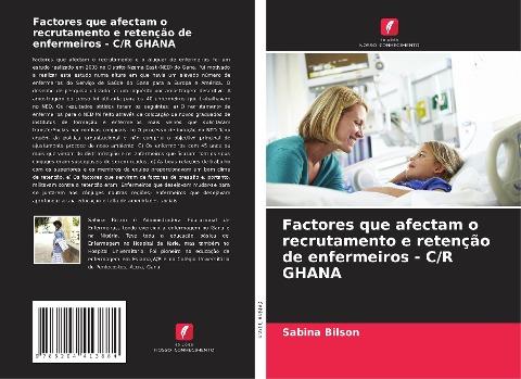 Factores que afectam o recrutamento e retenção de enfermeiros - C/R GHANA