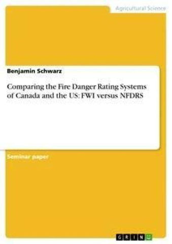 Comparing the Fire Danger Rating Systems of Canada and the US: FWI versus NFDRS