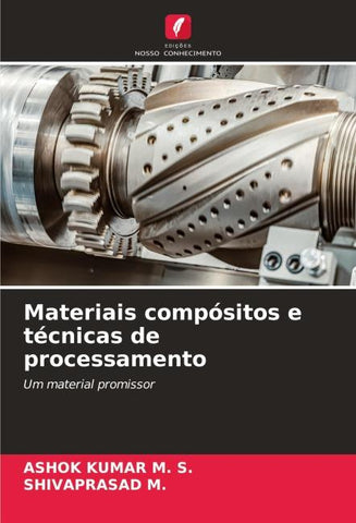 Materiais compósitos e técnicas de processamento