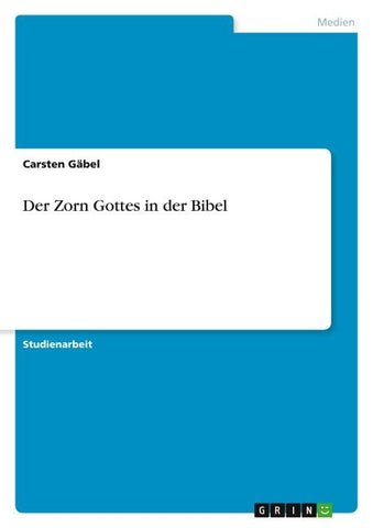 Der Zorn Gottes in der Bibel