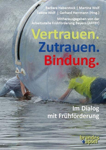 Vertrauen. Zutrauen. Bindung.