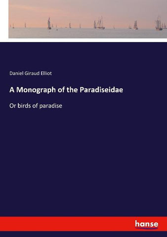 A Monograph of the Paradiseidae