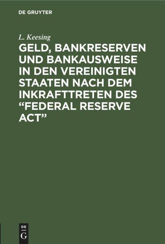 Geld, Bankreserven und Bankausweise in den Vereinigten Staaten nach dem Inkrafttreten des “Federal Reserve Act”