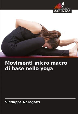 Movimenti micro macro di base nello yoga