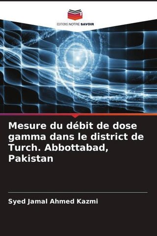 Mesure du débit de dose gamma dans le district de Turch. Abbottabad, Pakistan