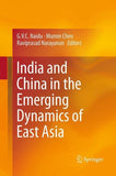 India and China in the Emerging Dynamics of East Asia