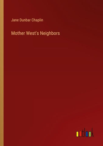 Mother West's Neighbors