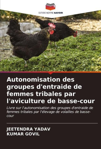 Autonomisation des groupes d'entraide de femmes tribales par l'aviculture de basse-cour
