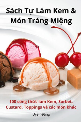 Sách T¿ Làm Kem & Món Tráng Mi¿ng