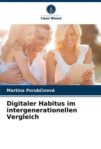 Digitaler Habitus im intergenerationellen Vergleich
