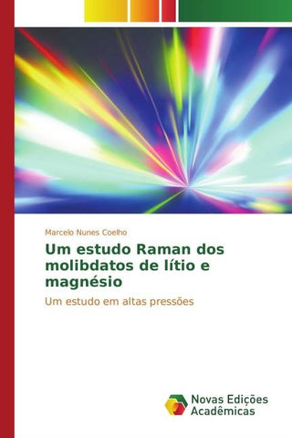 Um estudo Raman dos molibdatos de lítio e magnésio
