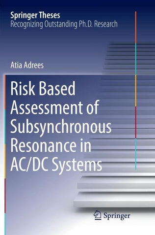 Risk Based Assessment of Subsynchronous Resonance in AC/DC Systems