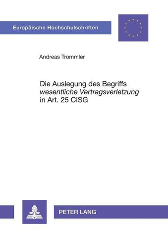 Die Auslegung des Begriffs 'wesentliche Vertragsverletzung' in Art. 25 CISG