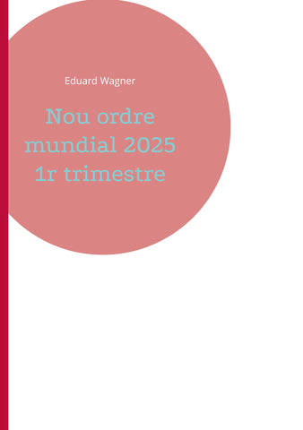 Nou ordre mundial 2025 1r trimestre