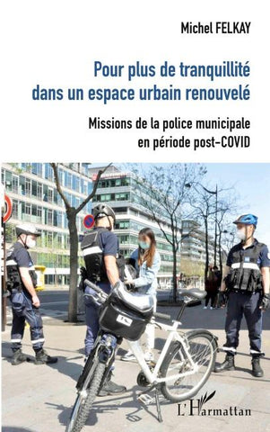 Pour plus de tranquilité dans un espace urbain renouvelé