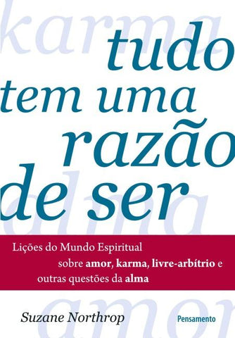 TUDO TEM UMA RAZAO DE SER