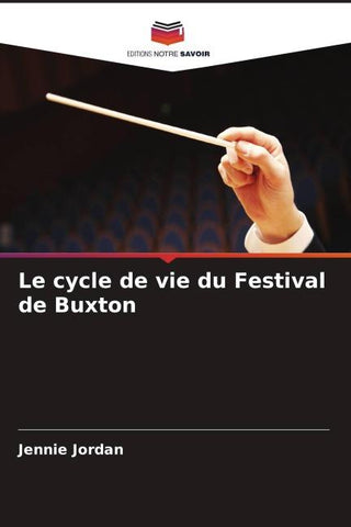 Le cycle de vie du Festival de Buxton