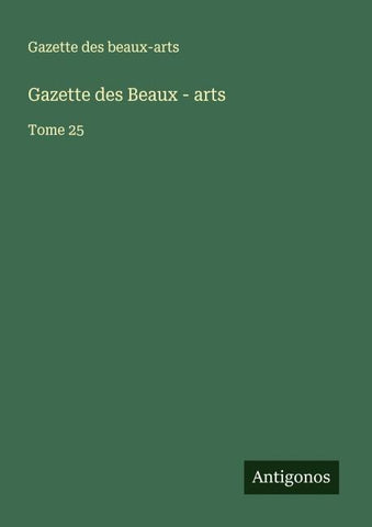 Gazette des Beaux - arts