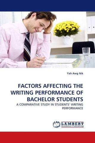 FACTORS AFFECTING THE WRITING PERFORMANCE OF BACHELOR STUDENTS