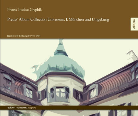 Preuss' Album Collection Universum. I. München und Umgebung
