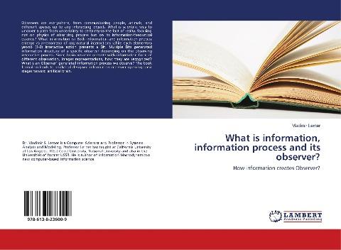 What is information, information process and its observer?