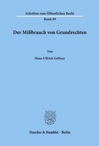 Der Mißbrauch von Grundrechten.
