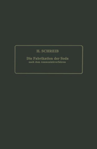 Die Fabrikation der Soda nach dem Ammoniakverfahren
