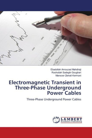 Electromagnetic Transient in Three-Phase Underground Power Cables