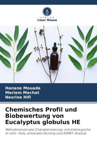 Chemisches Profil und Biobewertung von Eucalyptus globulus HE