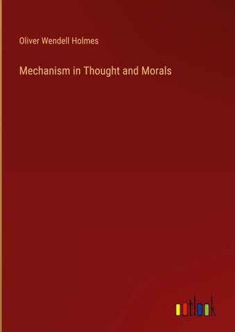 Mechanism in Thought and Morals