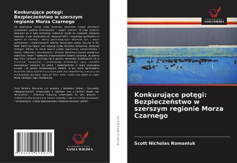 Konkuruj¿ce pot¿gi: Bezpiecze¿stwo w szerszym regionie Morza Czarnego