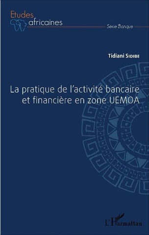 La pratique de l'activité bancaire et financière en zone UEMOA