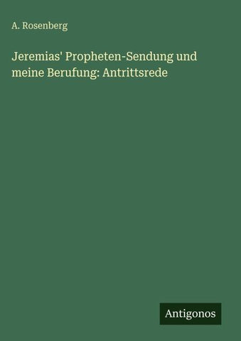 Jeremias' Propheten-Sendung und meine Berufung: Antrittsrede