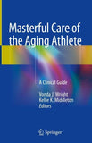 Masterful Care of the Aging Athlete